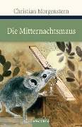 Cover-Bild zum Titel 'Die Mitternachtsmaus' von 'Christian Morgenstern'
