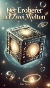 Cover-Bild zum Titel 'Der Eroberer der Zwei Welten' von 'Theo Parker'