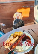Cover-Bild zum Titel 'Brösel & Max' von 'Andree Ludwig'