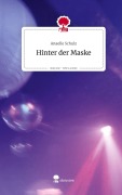 Cover-Bild zum Titel 'Hinter der Maske. Life is a Story - story.one' von 'Anaelle Schulz'