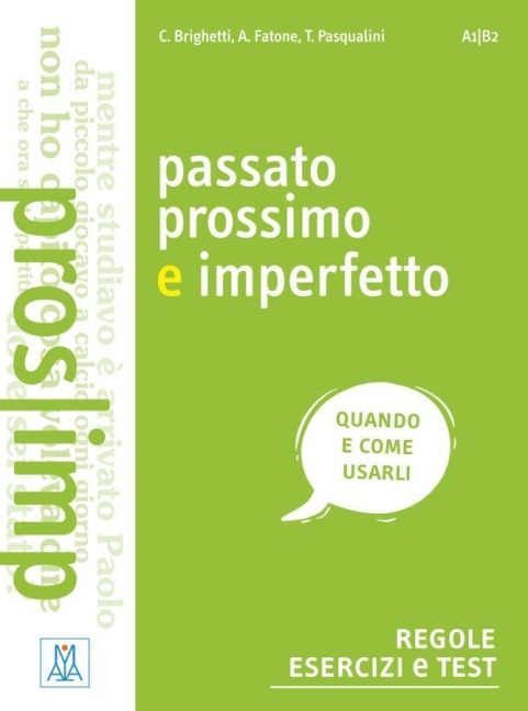 Passato prossimo e imperfetto. Regole, esercizi e test - Claudia Brighetti, Alice Fatone, Tania Pasqualini