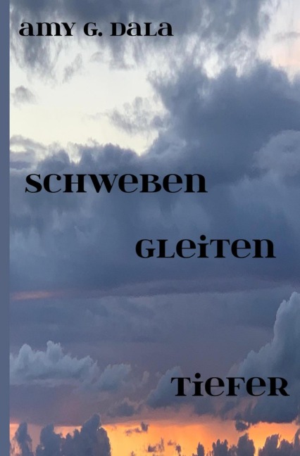 schweben gleiten tiefer - Amy G. Dala