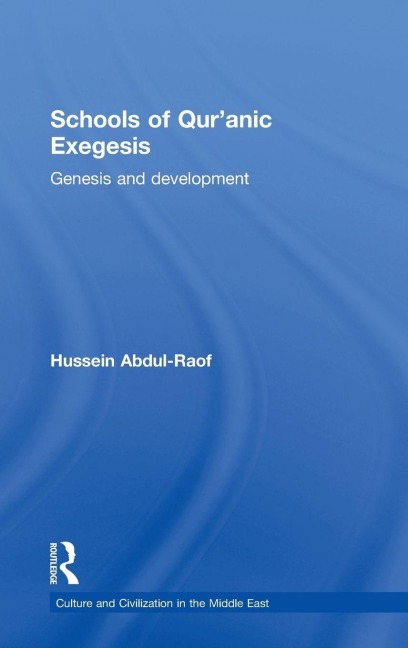 Schools of Qur'anic Exegesis - Hussein Abdul-Raof