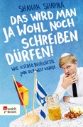 Cover-Bild zum Titel 'Das wird man ja wohl noch schreiben dürfen!' von 'Shahak Shapira'