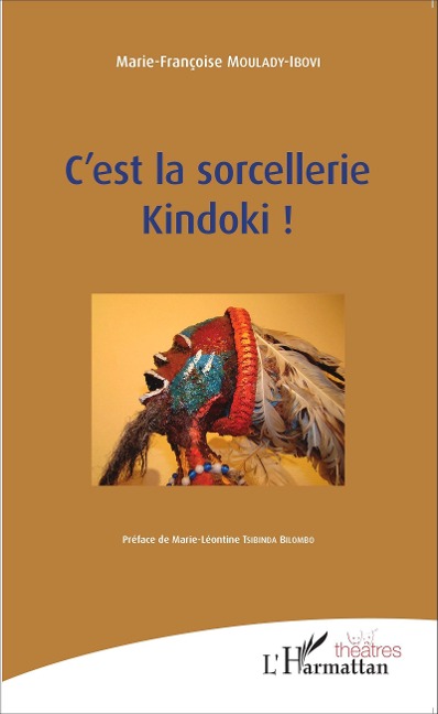 C'est la sorcellerie Kindoki ! - Bath-Scheba Makoumbou, Moulady-Ibovi