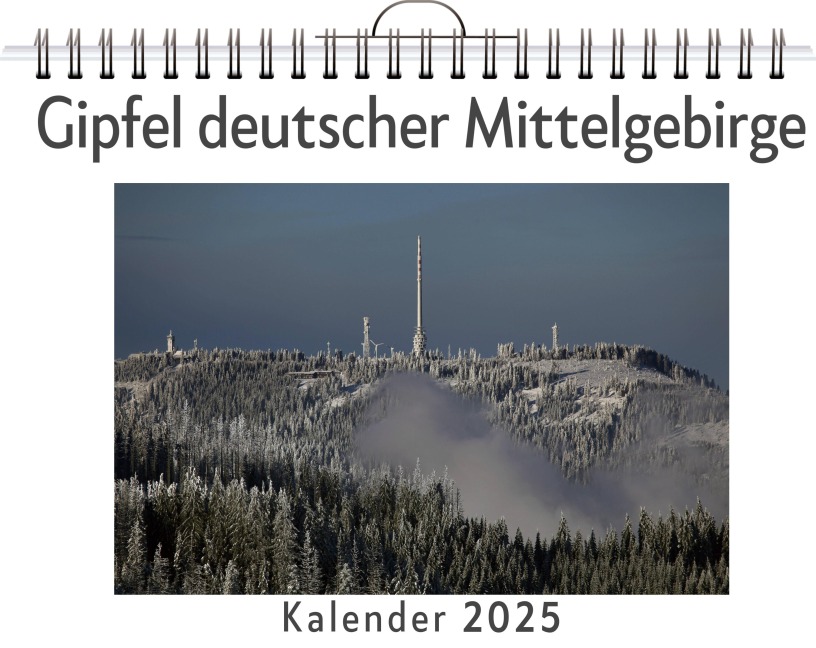 Gipfel deutscher Mittelgebirge - (Wandkalender 2025, Kalender DIN A4 quer, Monatskalender im Querformat mit Kalendarium, das perfekte Geschenk) - Ben Braun