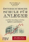 Cover-Bild zum Titel 'Österreichische Schule für Anleger' von 'Rahim Taghizadegan, Ronald Stöferle, Mark Valek'