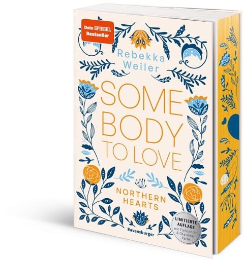 Somebody to Love - Northern-Hearts-Reihe, Band 1 (Dein SPIEGEL-Bestseller | Limitierte Auflage mit Farbschnitt und Charakterkarte) - Rebekka Weiler