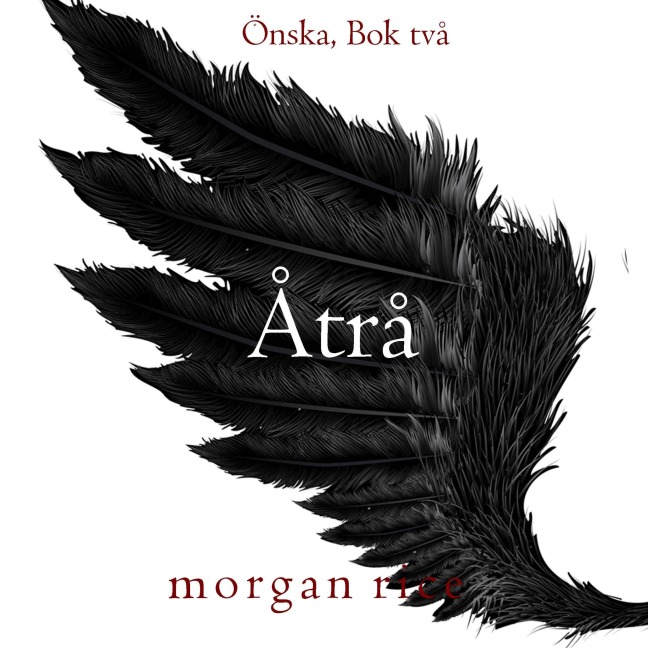 Åtrå (Önska, Bok två) - Morgan Rice
