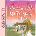 Cover-Bild zum Titel 'Marry Me at Willoughby Close Lib/E' von 'Kate Hewitt'