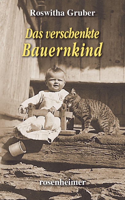 Das verschenkte Bauernkind - Roswitha Gruber