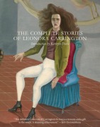 Cover-Bild zum Titel 'The Complete Stories of Leonora Carrington' von 'Leonora Carrington'