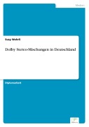 Cover-Bild zum Titel 'Dolby Stereo-Mischungen in Deutschland' von 'Susy Wehrli'