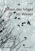 Cover-Bild zum Titel 'Bitten der Vögel im Winter' von 'Ute Bales'