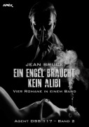 Cover-Bild zum Titel 'EIN ENGEL BRAUCHT KEIN ALIBI - AGENT OSS 117, BAND 2' von 'Jean Bruce'