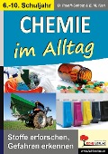 Cover-Bild zum Titel 'Chemie im Alltag' von 'Dorle Roleff-Scholz, E. M. Karl'