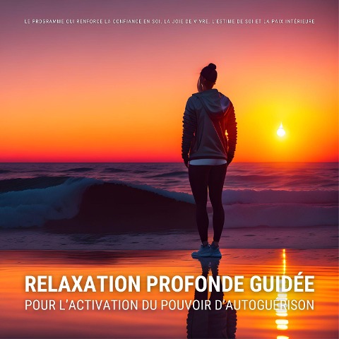 Relaxation profonde guidée pour l'activation du pouvoir d'autoguérison - Patrick Lynen