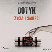 Cover-Bild zum Titel 'Dotyk ¿ycia i ¿mierci' von 'Mateusz Kowalczyk'