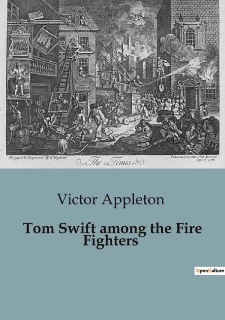 Tom Swift among the Fire Fighters - Victor Appleton