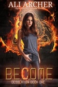 Cover-Bild zum Titel 'Become (Desolation, #1)' von 'Ali Archer'