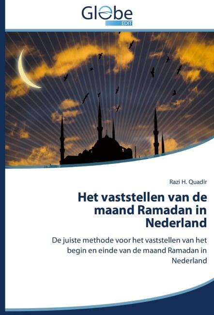 Het vaststellen van de maand Ramadan in Nederland - Razi H. Quadir