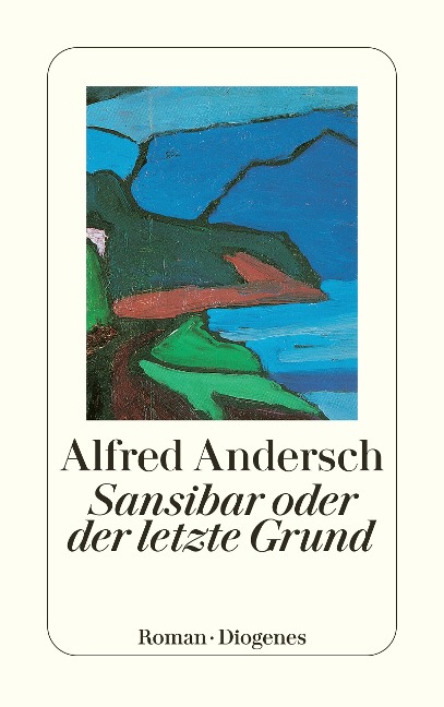 Sansibar oder der letzte Grund - Alfred Andersch