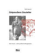 Cover-Bild zum Titel 'Ostpreußens Gauleiter' von 'Ralf Meindl'