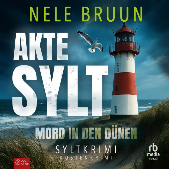 AKTE SYLT - Mord in den Dünen - Nele Bruun