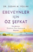 Cover-Bild zum Titel 'Ebeveynler Icin Öz Sefkat' von 'Susan M. Pollak'