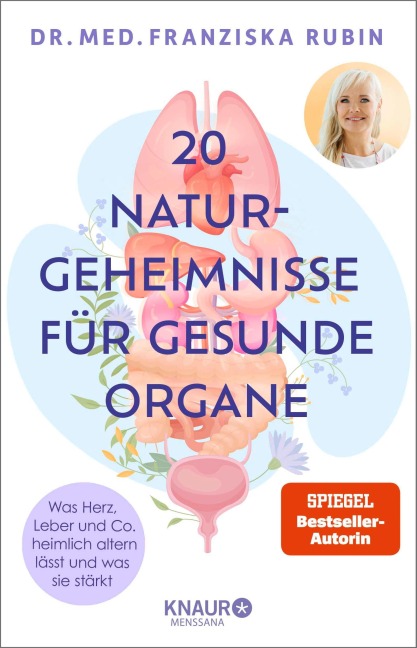 Die 20 Naturgeheimnisse für gesunde Organe - Franziska Rubin