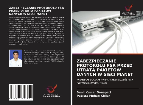 ZABEZPIECZANIE PROTOKO¿U FSR PRZED UTRAT¿ PAKIETÓW DANYCH W SIECI MANET - Sunil Kumar Senapati, Pabitra Mohan Khilar