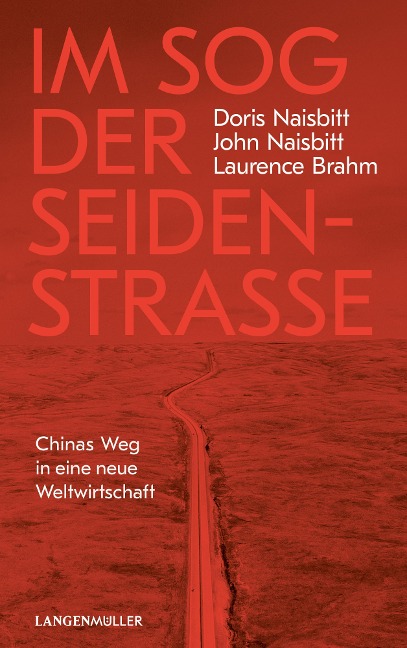 Im Sog der Seidenstraße - Doris Naisbitt, John Naisbitt, Laurence Brahm