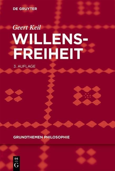 Willensfreiheit - Geert Keil