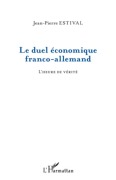 Cover-Bild zum Titel 'Le duel économique franco-allemand' von 'Jean-Pierre Estival'