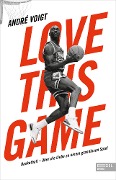 Cover-Bild zum Titel 'Love this Game' von 'André Voigt'