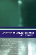 Cover-Bild zum Titel 'A Glossary of Language and Mind' von 'Jean Aitchison'