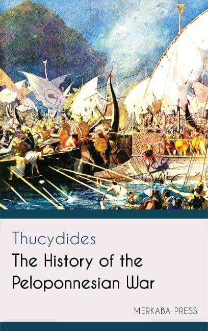 The History of the Peloponnesian War - Thucydides