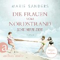 Die Frauen vom Nordstrand - Eine neue Zeit - Marie Sanders