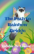 Cover-Bild zum Titel 'The Path To Rainbow Bridge' von 'Debbie De Louise'