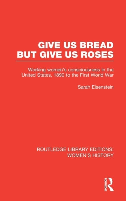 Give Us Bread but Give Us Roses - Sarah Eisenstein