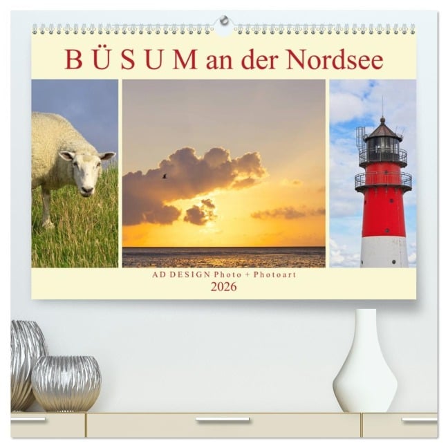Büsum an der Nordsee (hochwertiger Premium Wandkalender 2026 DIN A2 quer), Kunstdruck in Hochglanz - AD DESIGN Photo PhotoArt Dölling