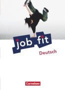 Cover-Bild zum Titel 'Job fit. Deutsch. Allgemeine Ausgabe. Schülerbuch mit eingelegten Lösungen' von 'Annett Jaensch, Gisela Dörnhöfer-Oßwald, Juliane Große, Manja Auerbach, Kirsten Althaus'