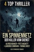 Cover-Bild zum Titel '4 Top Thriller: Ein Spinnennetz der Killer vom Dienst' von 'Alfred Bekker, Laurence Donovan, Thomas West, Pete Hackett'