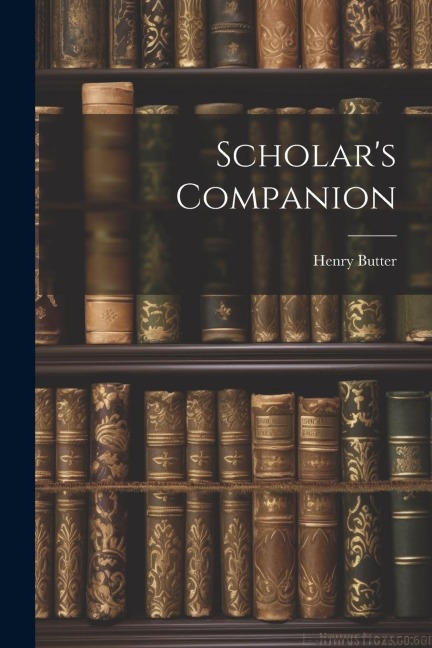 Scholar's Companion - Henry Butter
