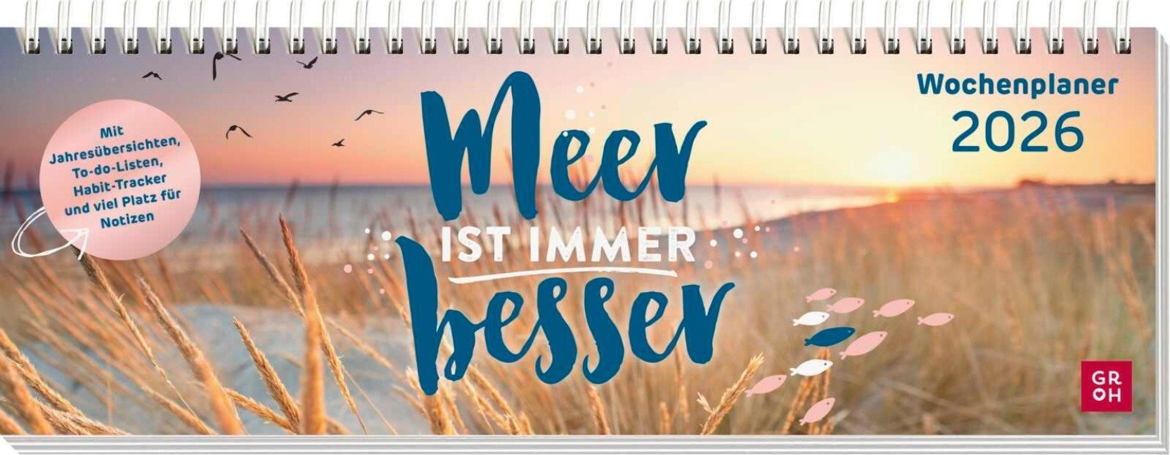 Tischkalender 2026 quer: Meer ist immer besser - 