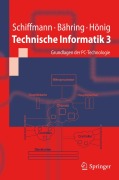 Cover-Bild zum Titel 'Technische Informatik 3' von 'Wolfram Schiffmann, Udo Hönig, Helmut Bähring'