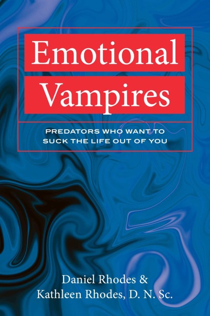 Emotional Vampires - Kathleen Rhodes, Daniel Rhodes