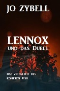 Cover-Bild zum Titel 'Lennox und das Duell: Das Zeitalter des Kometen #39' von 'Jo Zybell'