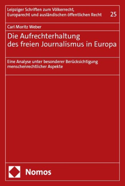 Die Aufrechterhaltung des freien Journalismus in Europa - Carl Moritz Weber