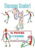 Il potere e l'onore - Ovvero una donna capo mafia - Vincenzo Scuderi